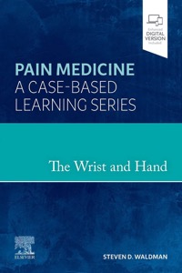 copertina di The Wrist and Hand . Pain Medicine : A Case Based Learning Series 