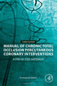 copertina di Manual of Chronic Total Occlusion Percutaneous Coronary Interventions - A Step - ...