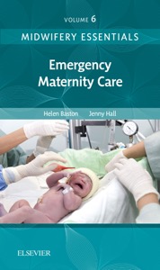 copertina di Midwifery Essentials: Emergency Maternity Care, Volume 6