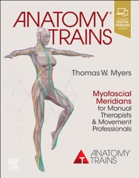copertina di Anatomy Trains - Myofascial Meridians for Manual Therapists and Movement Professionals