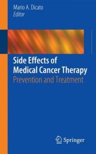 copertina di Side Effects of Medical Cancer Therapy - Prevention and Treatment