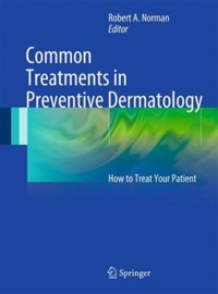 copertina di Common Treatments in Preventive Dermatology - How to treat your patient