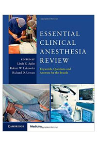 copertina di Essential Clinical Anesthesia Review - Keywords, Questions and Answers for the Boards