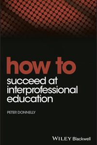 copertina di How to Succeed at Interprofessional Education