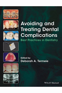 copertina di Avoiding and Treating Dental Complications: Best Practices in Dentistry