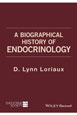 copertina di A Biographical History of Endocrinology