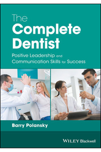 copertina di The Complete Dentist: Positive Leadership and Communication Skills for Success