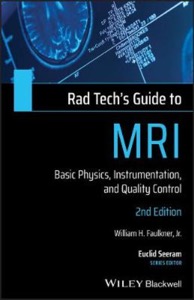 copertina di Rad Tech' s Guide to MRI ( Magnetic Resonance Imaging ) : Basic Physics, Instrumentation, ...
