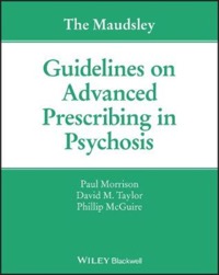 copertina di The Maudsley Guidelines on Advanced Prescribing in Psychosis