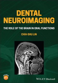 copertina di Dental Neuroimaging : The Role of the Brain in Oral Functions