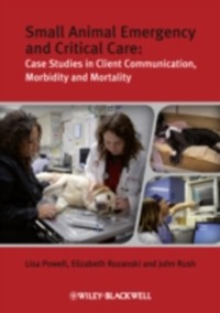 copertina di Small Animal Emergency and Critical Care: Case Studies in Client Communication, Morbidity ...