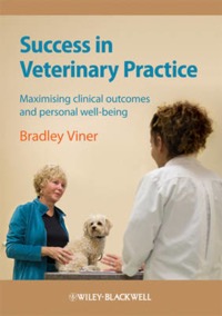 copertina di Success in Veterinary Practice : Maximising clinical outcomes and personal well - ...