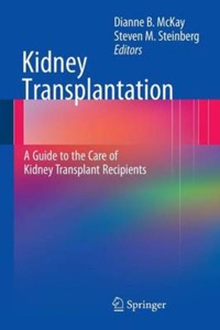 copertina di Kidney Transplantation : A Guide to the Care of Kidney Transplant Recipients
