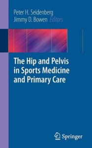 copertina di The Hip and Pelvis in Sports Medicine and Primary Care