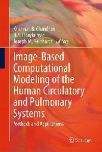 copertina di Image - Based Computational Modeling of the Human Circulatory and Pulmonary Systems ...