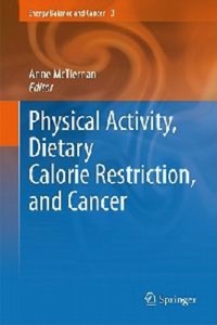 copertina di Physical Activity, Dietary Calorie Restriction, and Cancer