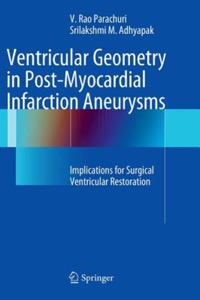 copertina di Ventricular Geometry in Post - Myocardial Infarction Aneurysms - Implications for ...
