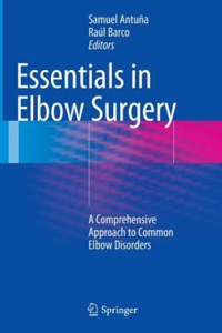copertina di Essentials In Elbow Surgery - A Comprehensive Approach to Common Elbow Disorders