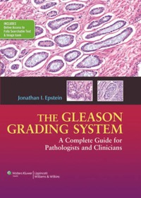 copertina di The Gleason Grading System - A Complete Guide for Pathologist and Clinicians