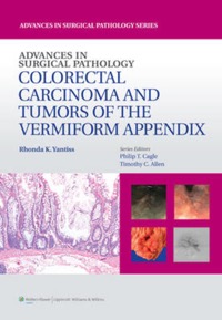 copertina di Advances in Surgical Pathology: Colorectal Carcinoma and Tumors of the Vermiform ...