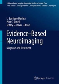 copertina di Evidence - Based Neuroimaging Diagnosis and Treatment Improving the Quality of Neuroimaging ...