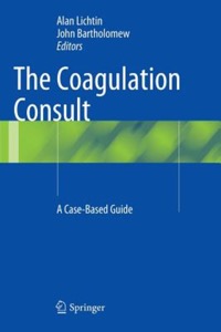 copertina di The Coagulation Consult : A Case - Based Guide