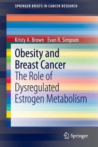 copertina di Obesity and Breast Cancer - The Role of Dysregulated Estrogen Metabolism
