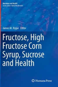copertina di Fructose, High Fructose Corn Syrup, Sucrose and Health