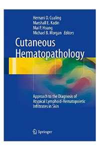 copertina di Cutaneous Hematopathology - Approach to the Diagnosis of Atypical Lymphoid - Hematopoietic ...