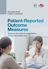 copertina di Patient - Reported Outcome Measures - Enhance the patient’ s experience to improve ...