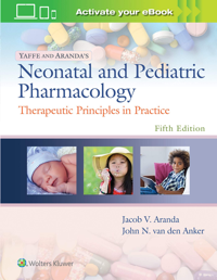 copertina di Yaffe and Aranda 's Neonatal and Pediatric Pharmacology - Therapeutic Principles ...