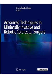 copertina di Advanced Techniques in Minimally Invasive and Robotic Colorectal Surgery