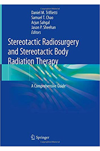 copertina di Stereotactic Radiosurgery and Stereotactic Body Radiation Therapy - A Comprehensive ...