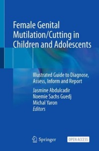copertina di Female Genital Mutilation / Cutting in Children and Adolescents : Illustrated Guide ...