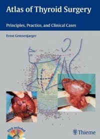 copertina di Atlas of Thyroid Surgery - Principles, Practice, and Clinical Cases - Book and DVD
