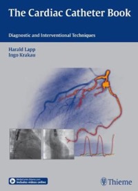 copertina di The Cardiac Catheter Book - Diagnostic and Interventional Techniques ( includes videos ...