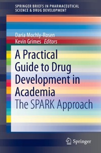 copertina di A Practical Guide to Drug Development in Academia - The SPARK Approach