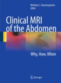 copertina di Clinical MRI ( Magnetic Resonance Imaging ) of the Abdomen - Why How When