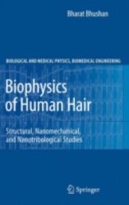 copertina di Biophysics of Human Hair - Structural, Nanomechanical, and Nanotribological Studies