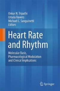 copertina di Heart Rate and Rhythm - Molecular Basis, Pharmacological Modulation and Clinical ...