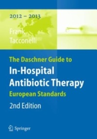 copertina di The Daschner Guide to In - Hospital Antibiotic Therapy 2012 - 2013