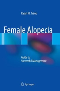 copertina di Female Alopecia - Guide to Successful Management