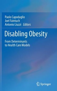 copertina di Disabling Obesity - From Determinants to Health Care Models