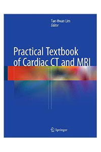 copertina di Practical Textbook of Cardiac CT  ( Computed Tomography ) and MRI ( Magnetic Resonance ...