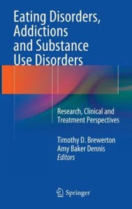 copertina di Eating Disorders - Addictions and Substance Use Disorders: Research, Clinical and ...