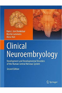 copertina di Clinical Neuroembryology - Development and Developmental Disorders of the Human Central ...