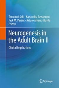 copertina di Neurogenesis in the Adult Brain II - Clinical Implications