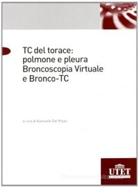 copertina di TC ( tomografia computerizzata ) torace : polmone pleura -  Broncoscopia virtuale ...