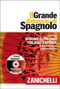 copertina di Il Grande dizionario di Spagnolo 2013 - Dizionario spagnolo - italiano italiano - ...
