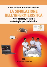 copertina di La simulazione dell' infermieristica - Metodologie, tecniche e strategie per la didattica